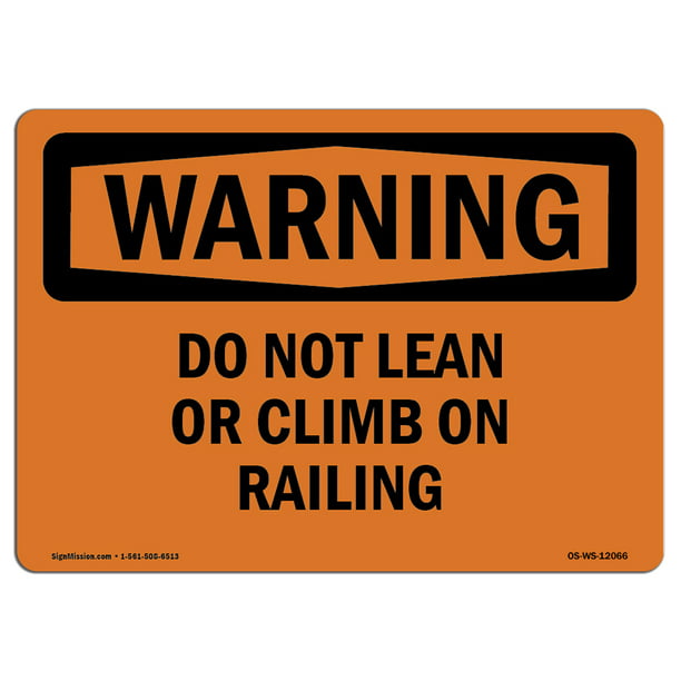 Rigid Plastic Sign  Made in The USA Please Do Not Lean On Or Cross Over Fence Protect Your Business Warehouse & Shop Area OSHA Notice Sign Work Site 